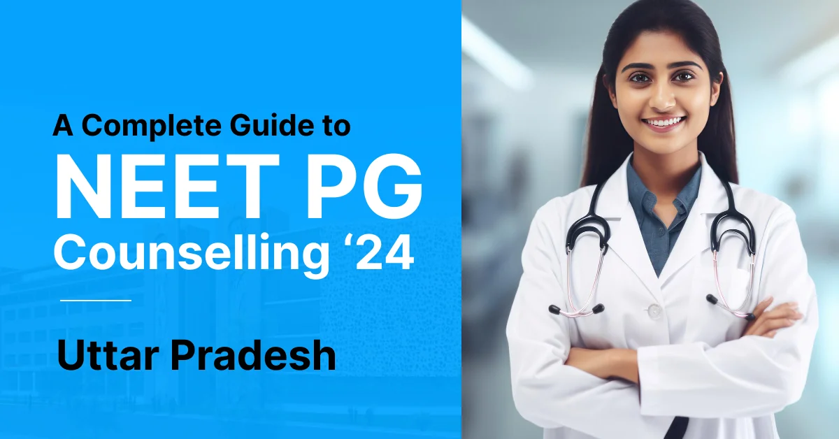 Uttar Pradesh NEET PG Counselling 2024,fee Structure & Cut-off for Private Colleges