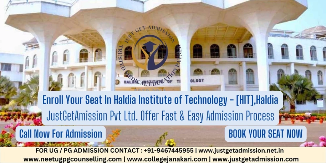 Haldia Institute of Technology [HIT] Haldia : Direct Admission 2025, Facilities, Courses, Fee Structure, How to Apply, Eligibility, Cutoff, Result, Counselling, Contact Details, etc