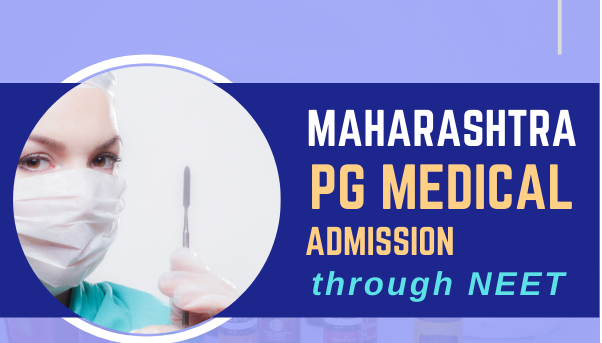 Maharashtra PG Medical Admission Through NEET PG 2025-26