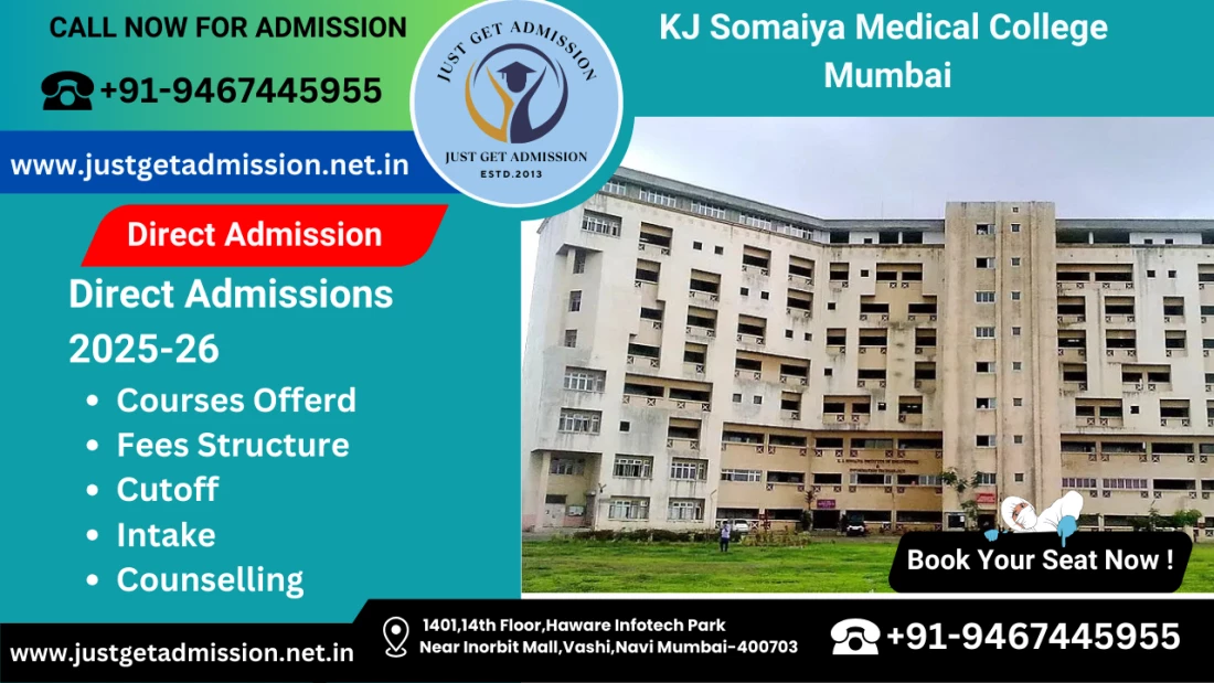 KJ Somaiya Medical College Mumbai 2025-26: Admission, Courses Offered, Fees Structure, Seat Matrix, Cutoff, Counselling, Contact Number