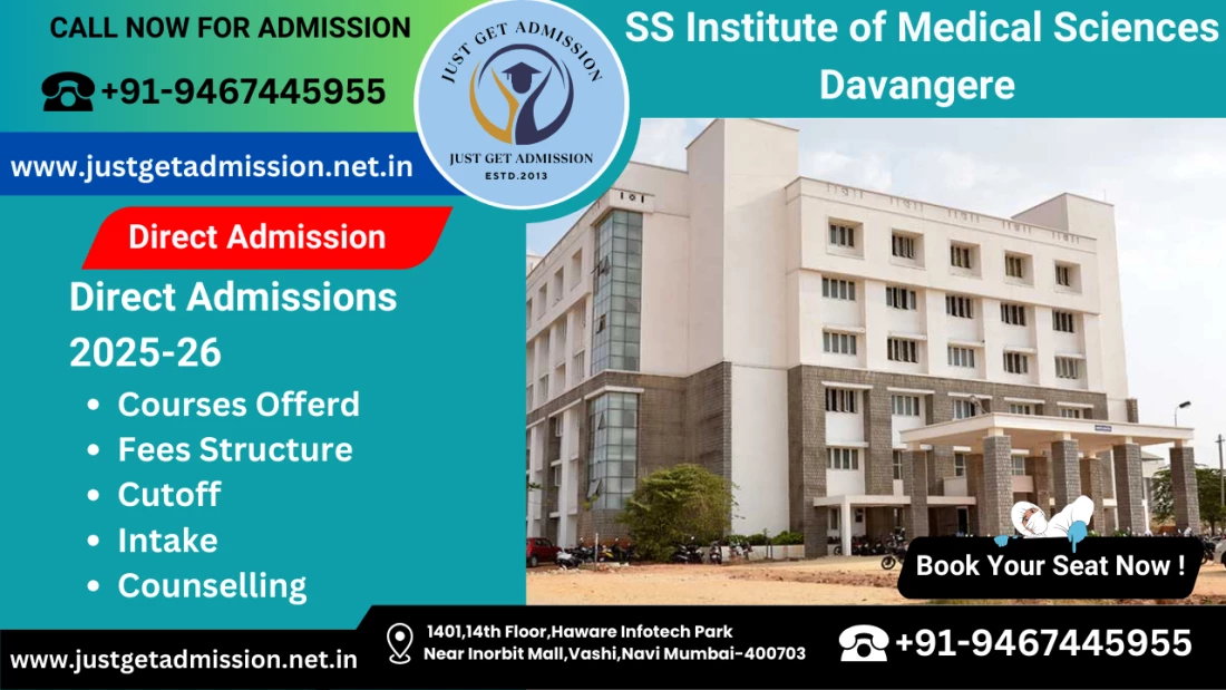 SS Institute of Medical Sciences Davangere 2025-26: Admission, Courses Offered, Fees Structure, Cutoff, Counselling, Intake, Contact Number