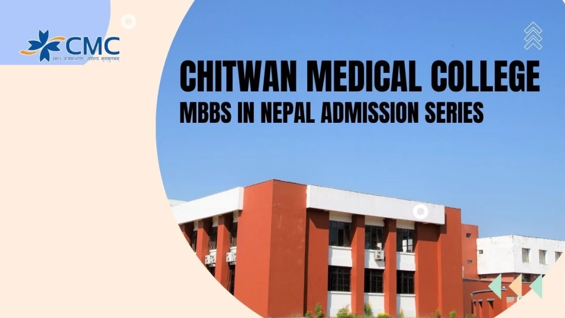Chitwan Medical College Bharatpur : Direct Admission, Courses, Fees Structure, Eligibility Criteria, Cutoff, Placement Details, Ranking, Contact Details