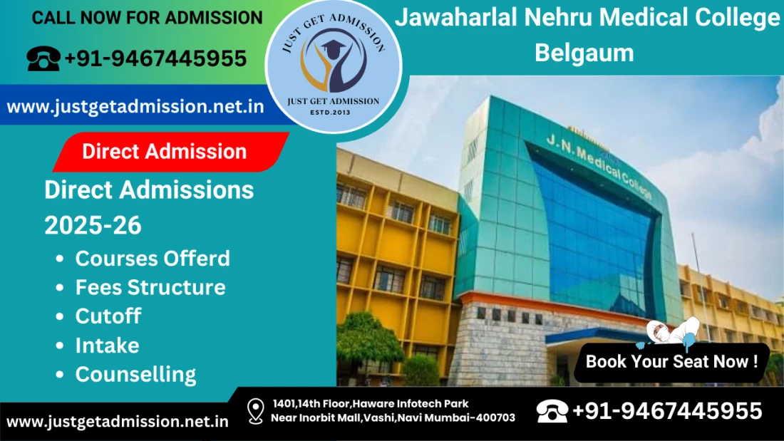 Jawaharlal Nehru Medical College Belgaum 2025-26: Admission, Courses Offered, Fees Structure, Cutoff, Counselling, Intake, Contact Number