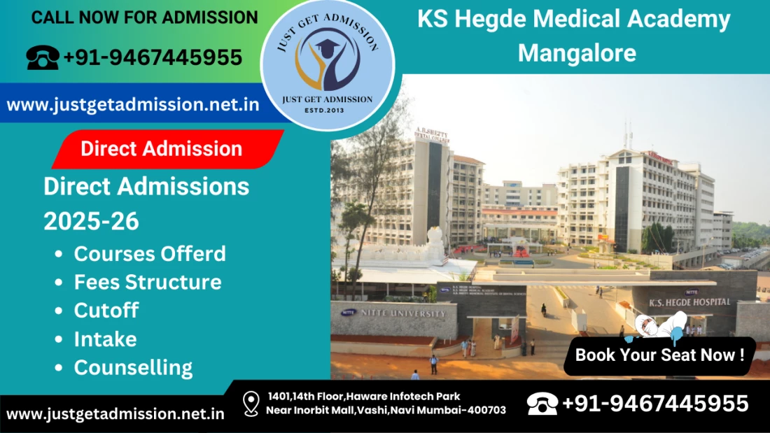 KS Hegde Medical Academy Mangalore 2025-26: Admission, Courses Offered, Fees Structure, Cutoff, Counselling, Intake, Contact Number