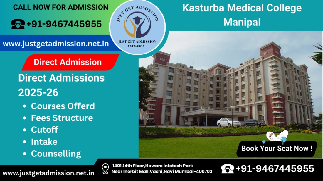 Kasturba Medical College Manipal 2025-26: Admission, Courses Offered, Fees Structure, Cutoff, Counselling, Intake, Contact Number