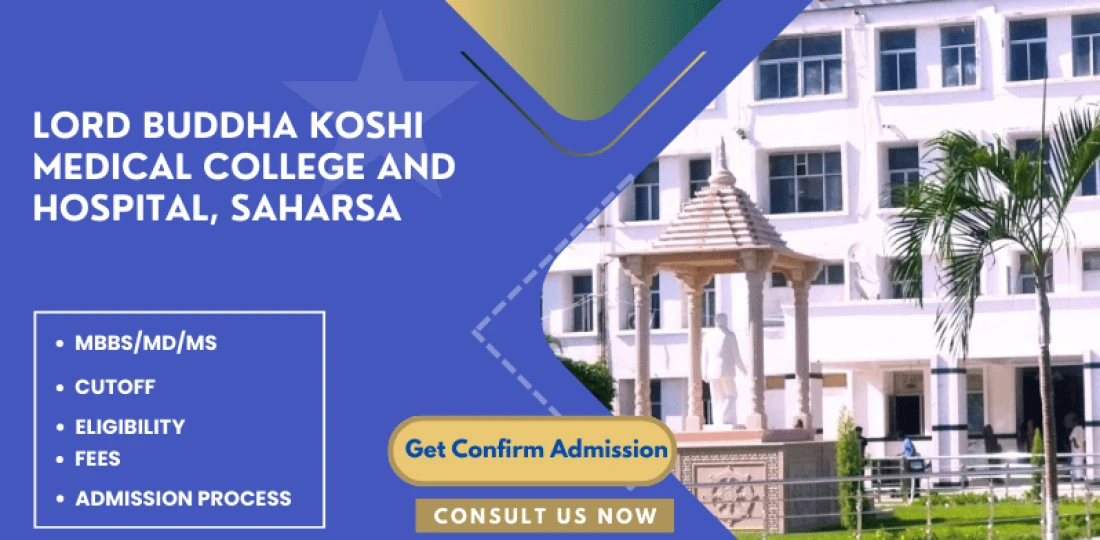 Lord Buddha Koshi Medical College and Hospital Saharsa : Direct Admission 2025, Courses, Fees Structure, Eligibility Criteria, Cutoff, Placement Details, Ranking, Contact Details Lord Buddha Koshi Medical College and Hospital Saharsa : Direct Admission 2025, Courses, Fees Structure, Eligibility Criteria, Cutoff, Placement Details, Ranking, Contact Details