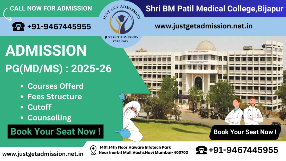 Shri BM Patil Medical College Bijapur Medical PG(MD/MS) : Admission 2025-26 ,Fees Structure ,Seat Matrix ,Courses Offered ,Cutoff ,Counselling ,Contact Details