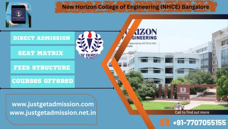 New Horizon College of Engineering (NHCE) Bangalore : Direct Admissions 2023 , Courses Offered, Fees Structure, Ranking, Cut Off , Placements