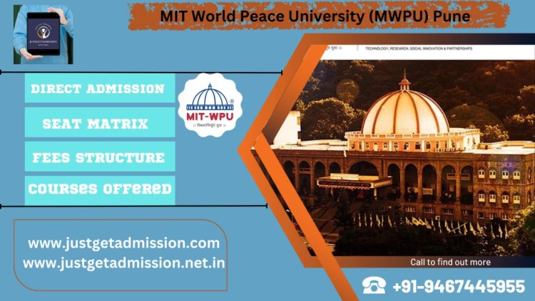 MIT World Peace University (MWPU) Pune : Direct Admissions 2023 , Courses Offered, Fees Structure, Ranking, Cut Off , Placements