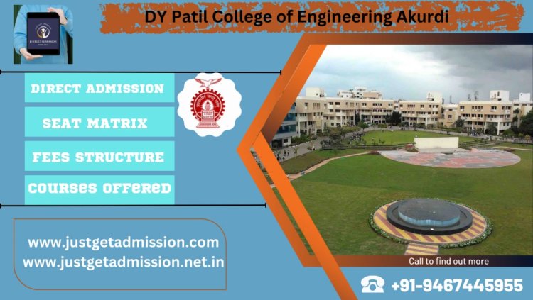 DY Patil College of Engineering Akurdi : Direct Admissions 2023 , Courses Offered, Fees Structure, Ranking, Cut Off , Placements