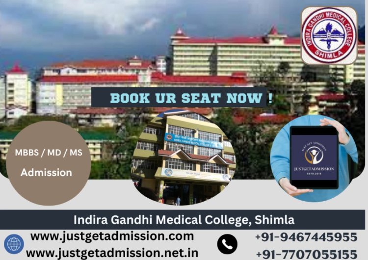 Indira Gandhi Medical College Shimla 2023-24 : NRI Quota Admission, Courses Offered, Fees Structure, Cutoff, Ranking