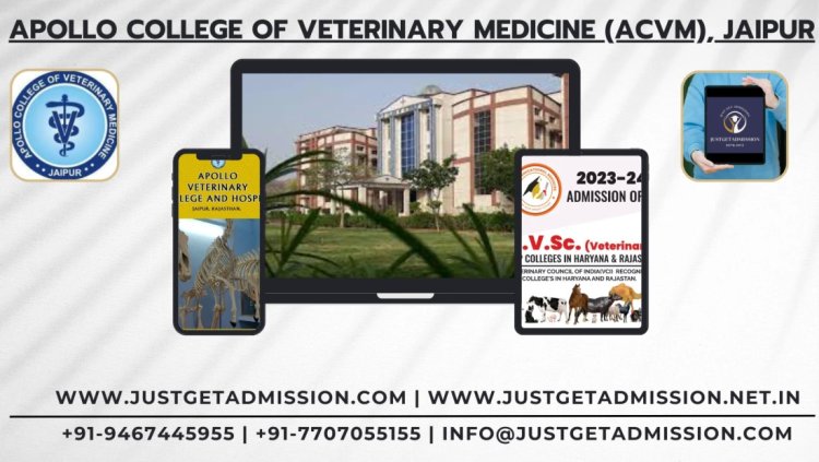 Apollo College of Veterinary Medicine (ACVM) Jaipur 2023-24: Admission, Course Offered, Fees Structure, Cutoff, Counselling etc.